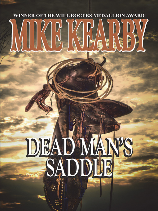 Title details for Dead Man's Saddle by Mike Kearby - Available